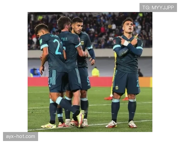 阿根廷队防线坚如磐石，持续强势表现助球队续写辉煌战绩